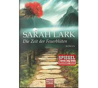 Die Zeit der Feuerblüten: Roman