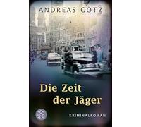 Die Zeit der Jäger: Kriminalroman