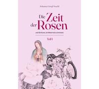 Die Zeit Der Rosen - Teil 1