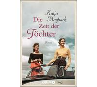 Die Zeit der Töchter [German] by Maybach, Katja [Paperback] NEUF