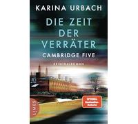 Die Zeit der Verräter - Cambridge Five: Kriminalroman - Vielfach preisgekrönt und hervorragend recherchiert! Neuausgabe