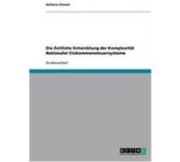 Die Zeitliche Entwicklung der Komplexität Nationaler Einkommensteuersysteme Dietzel, Stefanie (Auteur)