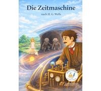 Die Zeitmaschine: Kleine Klassiker von Les Classiques en Culottes Courtes