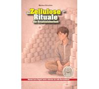 Die Zellulose-Rituale der Ersatzsicherheit (Ein V.F.E.G.-Buch): Eine Feldstudie über Krisenroutine, Würdeökonomie und den Griff zur Rolle