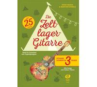 Die Zeltlager-Gitarre: Gitarre lernen in 3 Tagen