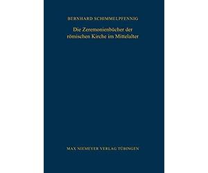 Die Zeremonienbücher Der Römischen Kirche Im Mittelalter