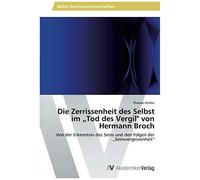 Die Zerrissenheit Des Selbst Im "Tod Des Vergil" Von Hermann Broch