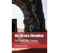 Die Zerzura-Chroniken: Die Stadt des Sandes