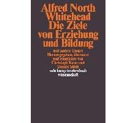 Die Ziele Von Erziehung Und Bildung Und Andere Essays