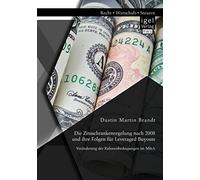 Die Zinsschrankenregelung Nach 2008 Und Ihre Folgen Für Leveraged Buyouts. Veränderung Der Rahmenbedingungen Im M&a