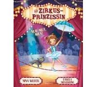 Die Zirkusprinzessin. Nur Mut, Mila!