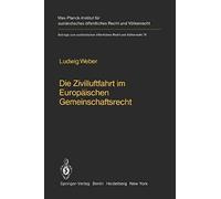 Die Zivilluftfahrt Im Europäischen Gemeinschaftsrecht / Civil Aviation In European Community Law