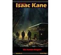 Die Zombie-Brigade: Dämonenjäger Isaac Kane Band 5