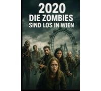 die Zombies sind los in Wien: buch 1 von 8