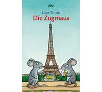Uwe Timm – Die Zugmaus