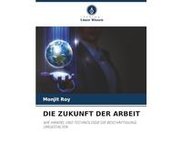 DIE ZUKUNFT DER ARBEIT: WIE HANDEL UND TECHNOLOGIE DIE BESCHÄFTIGUNG UMGESTALTEN