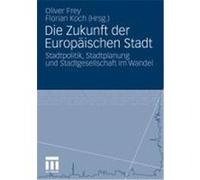 Die Zukunft der Europäischen Stadt