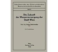 Die Zukunft Der Wasserversorgung Der Stadt Wien