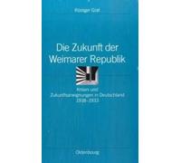 Die Zukunft Der Weimarer Republik