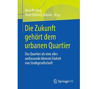 Die Zukunft Gehört Dem Urbanen Quartier