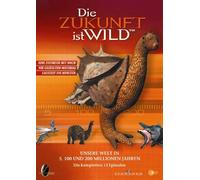 Die Zukunft ist Wild-in 5/100/200 Mio. Jahre [Import]
