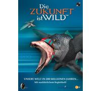 Die Zukunft ist Wild-Unsere Welt in 200 Millio [Import]