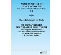 Die Zuständigkeit Zur Ordnung Der Liturgie
