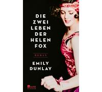 Die zwei Leben der Helen Fox - Emily Dunlay - Rowohlt E-Book - ebook (ePub) - Livre