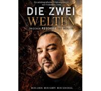 Die zwei Welten: Zwischen Psychose und Realität