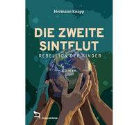 DIE ZWEITE SINTFLUT: Rebellion der Kinder