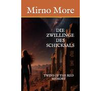 DIE ZWILLINGE DES SCHICKSALS: TWINS OF THE RED MEMORY
