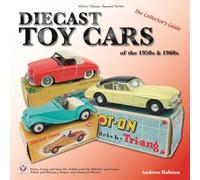 Diecast Toy Cars of the 1950s & 1960s: The Collector's Guide