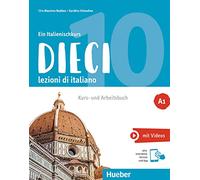 Dieci A1 lezioni di italiano. Curso/curso y cuaderno de italiano más una versión interactiva( Alemán-italiano )