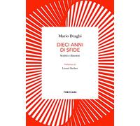 Dieci anni di sfide. Scritti e discorsi