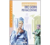 Dieci giorni per raccontare. Novelle dal Decameron. Con espansione online