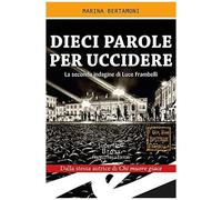 Dieci Parole Per Uccidere. La Seconda Indagine Di Luce Frambelli