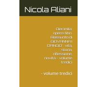 Diecimila: opere/libri. Riassunto di GIOVANNA I D’ANGIO’ : vita, storia, riflessione, novità - volume tredici: - volume tredici