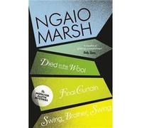 Ngaio Marsh – Died in the Wool / Final Curtain / Swing, Brother, Swing – Broché