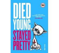 Died Young, Stayed Pretty [DVD]