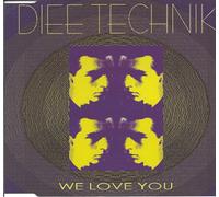 Diee Technik - We Love You [Import]