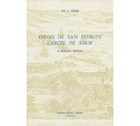 Diego De San Pedro's Carcel De Amor: A Critical Edition
