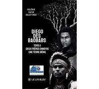 Diego Des Baobabs - Tome 2 - Deux Frères Ennemis - Une Terre Bénie