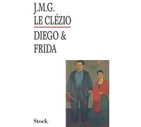 Jean-Marie Gustave Le Clézio – Diego et Frida – Roman – Broché