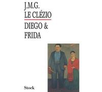 Jean-Marie Gustave Le Clézio – Diego et Frida – Roman – Broché