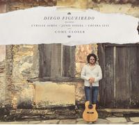 Diego Figueiredo Come Closer (CD) Album