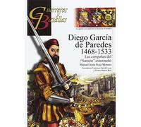 DIEGO GARCÍA DE PAREDES 1486-1533: LAS CAMPAÑAS DEL "SANSÓN" EXTREMEÑO