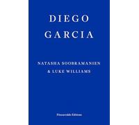 Diego Garcia - WINNER OF THE GOLDSMITHS PRIZE 2022: A Novel
