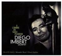 Diego Imbert Quartet - A L'ombre Du Saule..