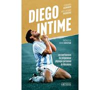 Diego Intime: Les confidences du préparateur physique personnel de Maradona
