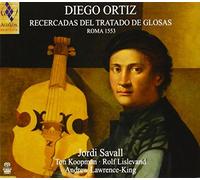 Diego ORTIZ: Recercadas del Tratado de Glosas, Rome 1553 by Jordi Savall (2013-08-28)